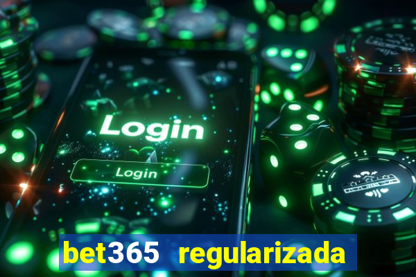 bet365 regularizada no brasil